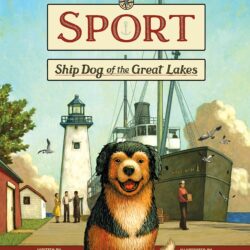 Cover of Sport -Ship Dog of the Great Lakes, which features an illustrated brown and black dog standing on a pier in front of a lighthouse and boat
